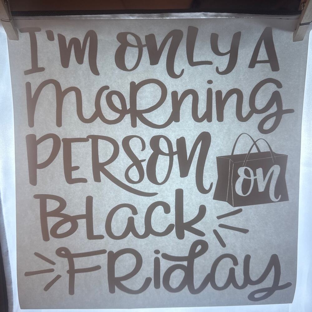 New I'm Only A Morning Person On Black Friday Heat Transfer Design Holiday Gift